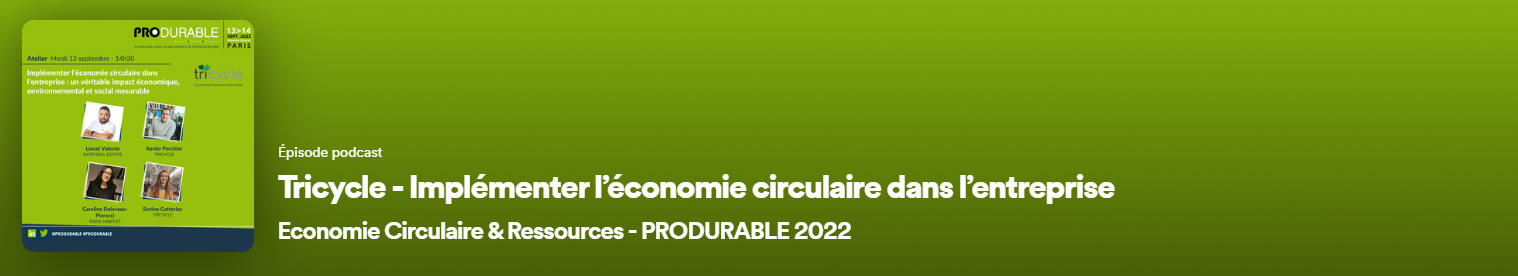 tricycle-environnement-espace-presse-podcast-produrable-2022-implementer-economie-circulaire-entreprise